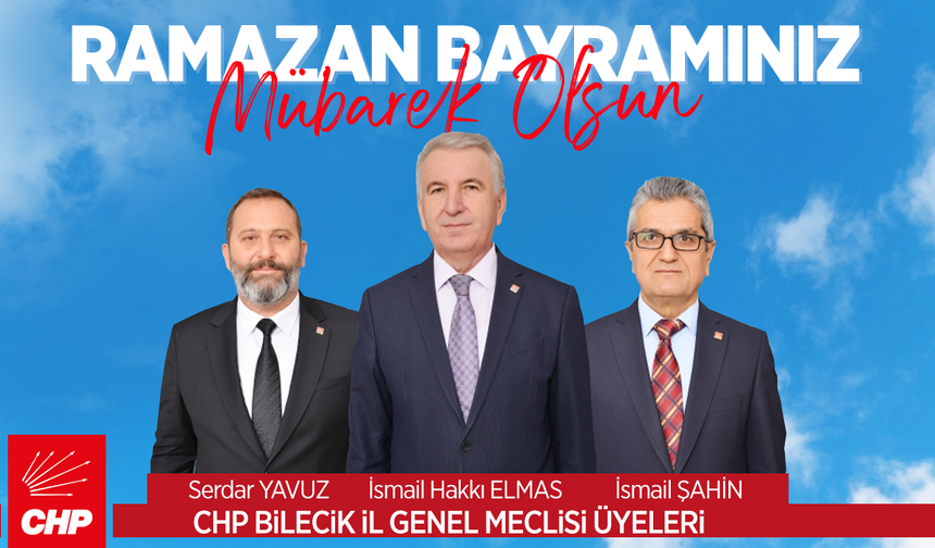 CHP İL GENEL MECLİSİ ÜYELERİ RAMAZAN BAYRAMI TEBRİĞİ