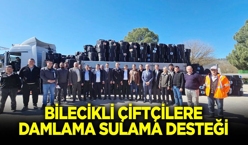 Bilecikli Çiftçilere Damlama Sulama Desteği