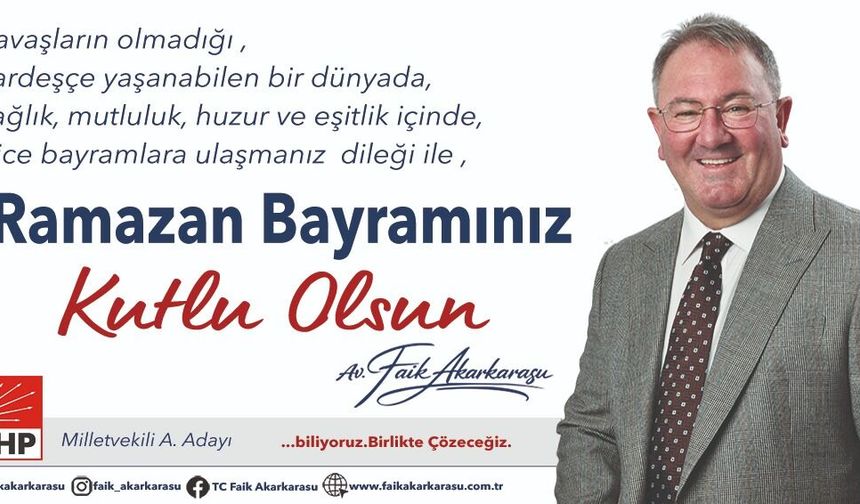 FAİK AKARKARASU RAMAZAN BAYRAMI TEBRİĞİ