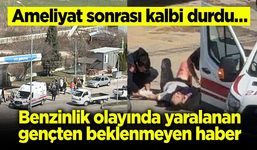 Ameliyat sonrası kalbi durdu…
