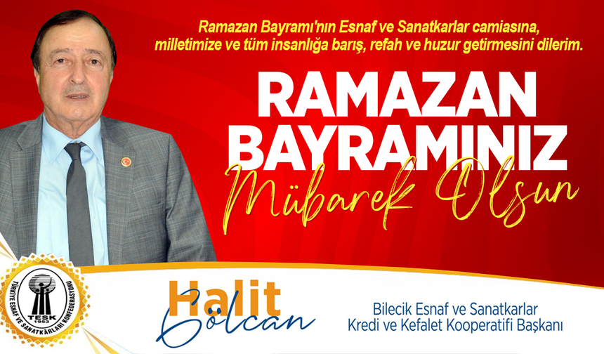 HALİT GÖLCAN RAMAZAN BAYRAMI TEBRİĞİ