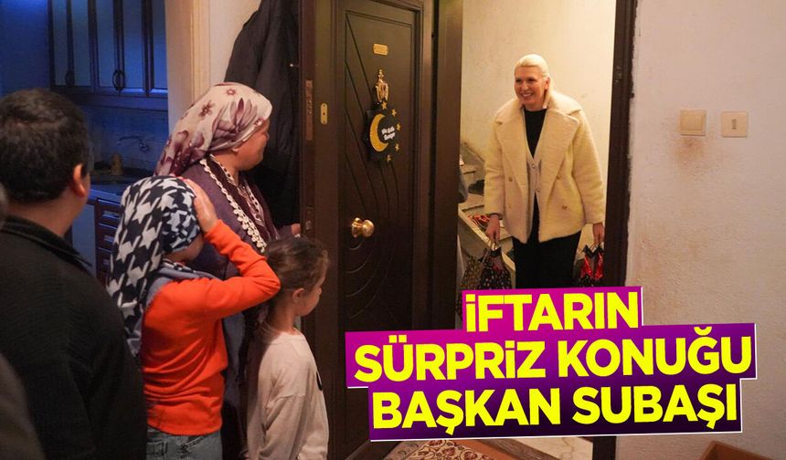 İftarın sürpriz konuğu Başkan Subaşı