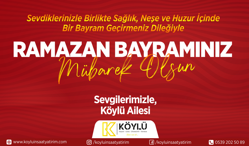 KÖYLÜ İNŞAAT RAMAZAN BAYRAMI TEBRİĞİ