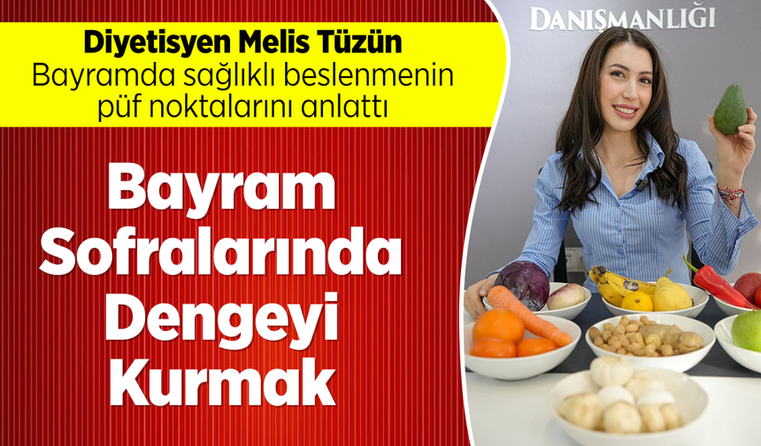 Bayram Sofralarında Dengeyi Kurmak