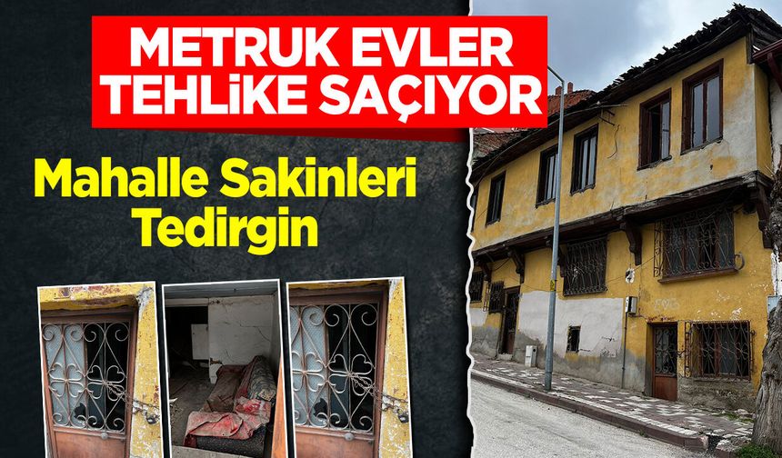 Bilecik’te Metruk Evler Tehlike Saçıyor