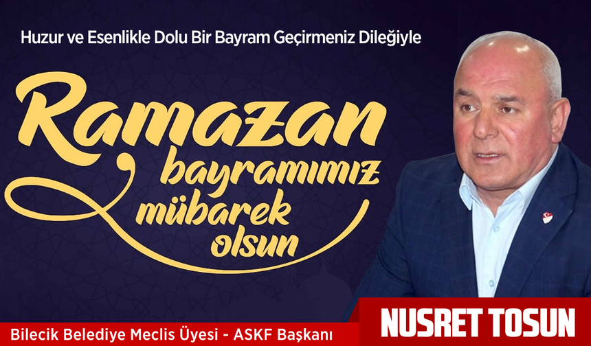 NUSRET TOSUN RAMAZAN BAYRAMI TEBRİĞİ