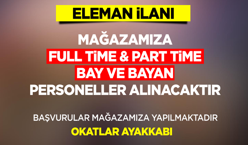 OKATLAR ELEMAN İLANI