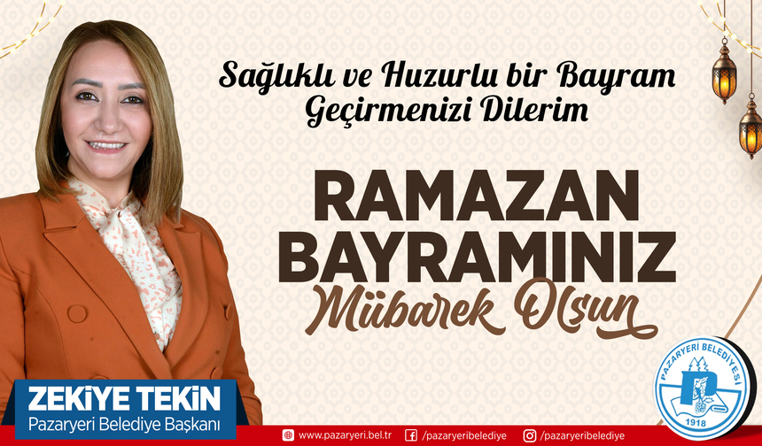 Pazaryeri Belediye Başkanlığı Ramazan Bayramı Kutlama Mesajı