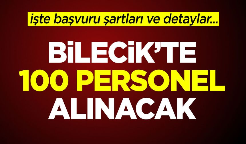 Bilecik Gençlik ve Spor İl Müdürlüğüne 100 personel alınacak