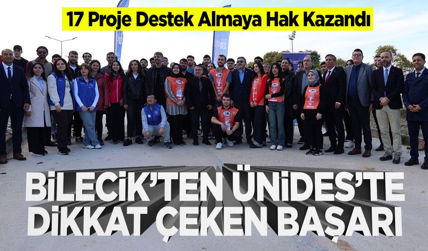 Bilecik’ten ÜNİDES’te Dikkat Çeken Başarı: 17 Proje Destek Almaya Hak Kazandı