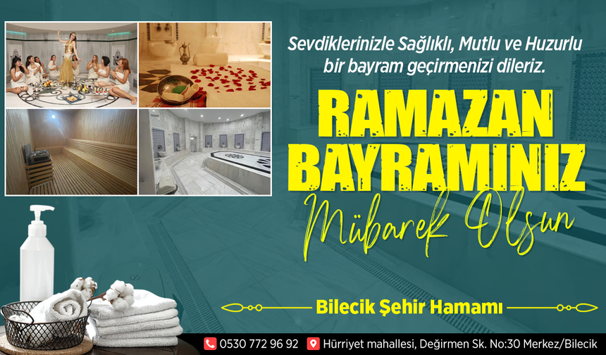 BİLECİK ŞEHİR HAMAMI RAMAZAN BAYRAMI TEBRİĞİ