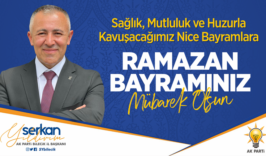 SERKAN YILDIRIM RAMAZAN BAYRAMI TEBRİĞİ