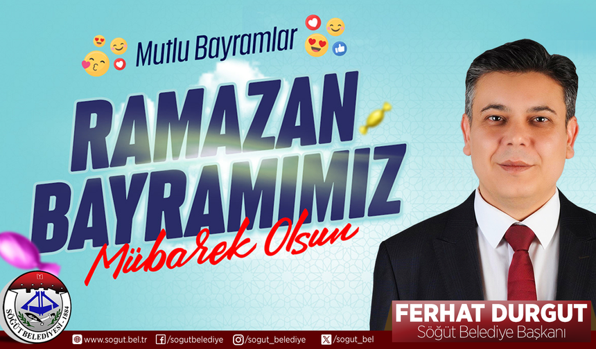 SÖĞÜT BELEDİYE BAŞKANLIĞI RAMAZAN BAYRAMI KUTLAMA