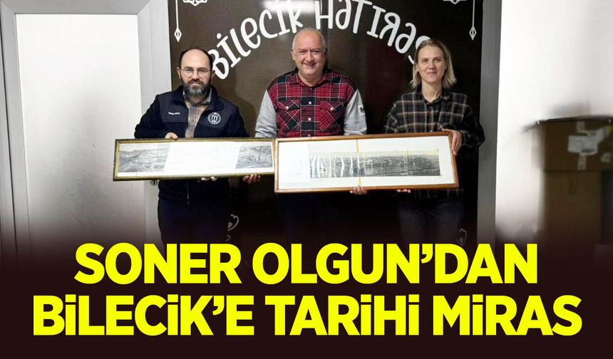 Soner Olgun’dan Bilecik’e Tarihi Miras