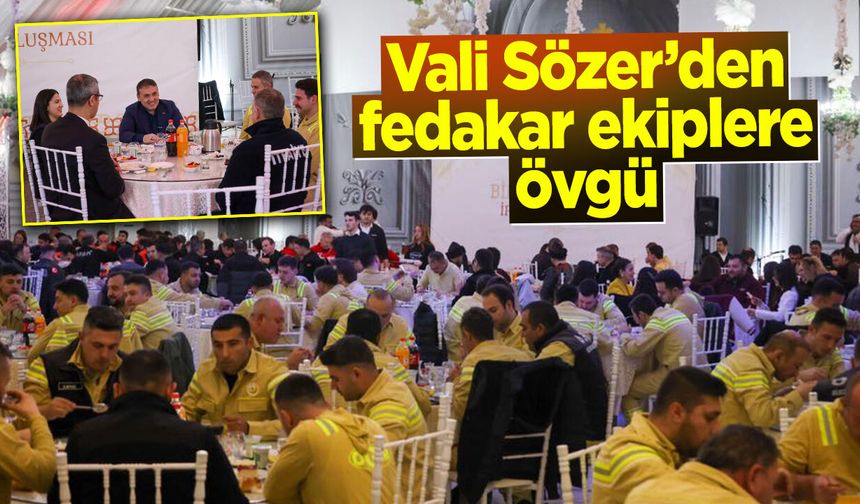 Vali Sözer'den fedakar ekiplere övgü