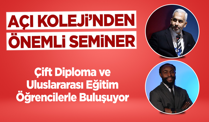 Açı Koleji'nden önemli seminer