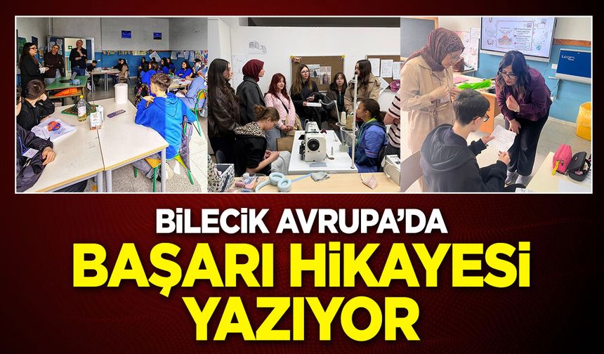 BİLECİK AVRUPA’DA BAŞARI HİKAYESİ YAZIYOR
