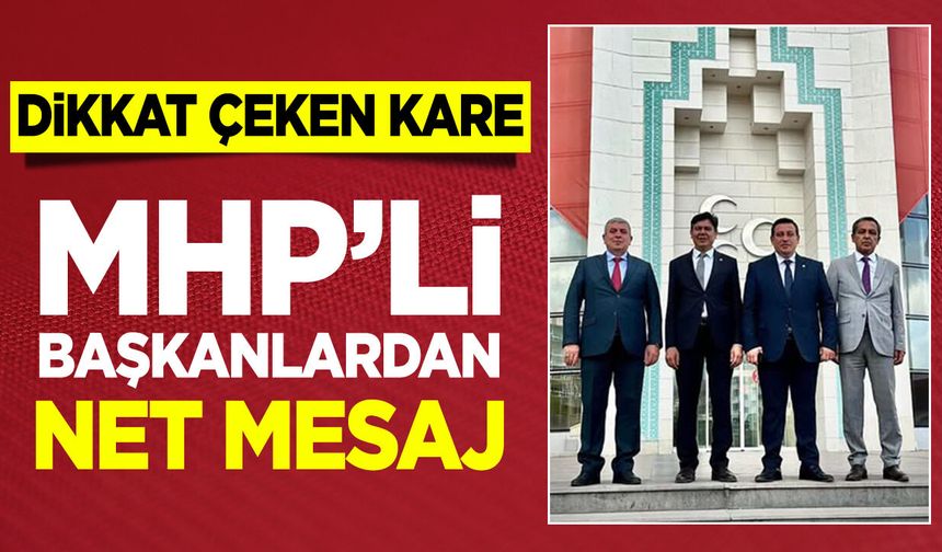 MHP'li Başkanlardan Net Mesaj