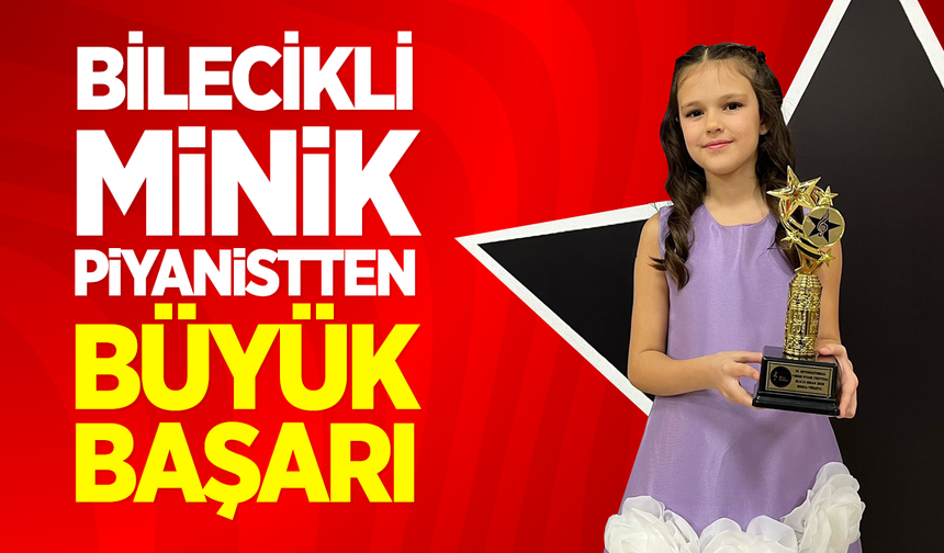 Bilecikli Minik Piyanistten Büyük Başarı