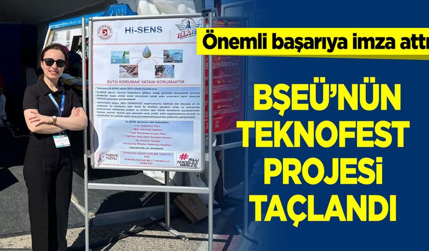 BŞEÜ’nün TEKNOFEST Projesi Taçlandı