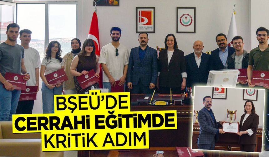 BŞEÜ'de Cerrahi Eğitimde Kritik Adım