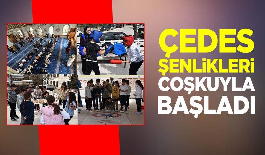 ÇEDES Şenlikleri Coşkuyla Başladı
