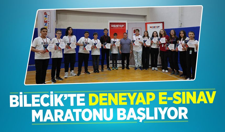 Bilecik’te DENEYAP E-Sınav Maratonu Başlıyor