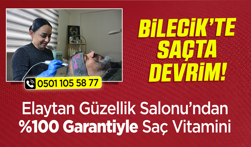 Bilecik’te Saçta Devrim: Elaytan Güzellik Salonu’nda Yüzde 100 Garantiyle saç vitamini