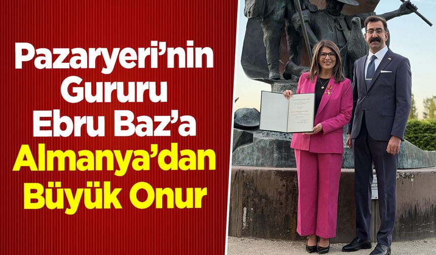 Pazaryeri’nin Gururu Ebru Baz’a Almanya’dan Büyük Onur