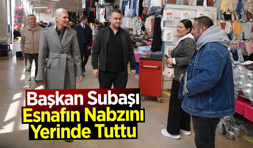 Başkan Subaşı Esnafın Nabzını Yerinde Tuttu