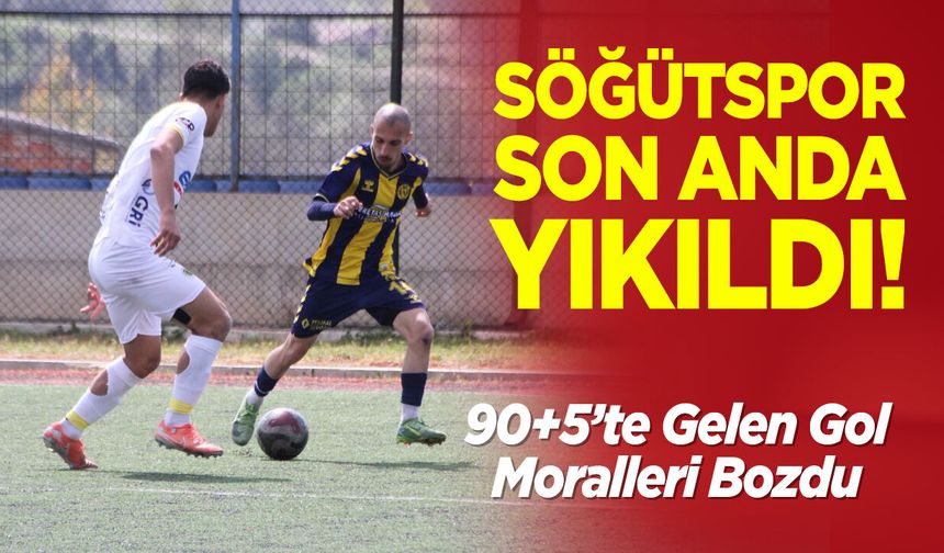 Söğütspor Son Anda Yıkıldı: 90+5’te Gelen Gol Moralleri Bozdu