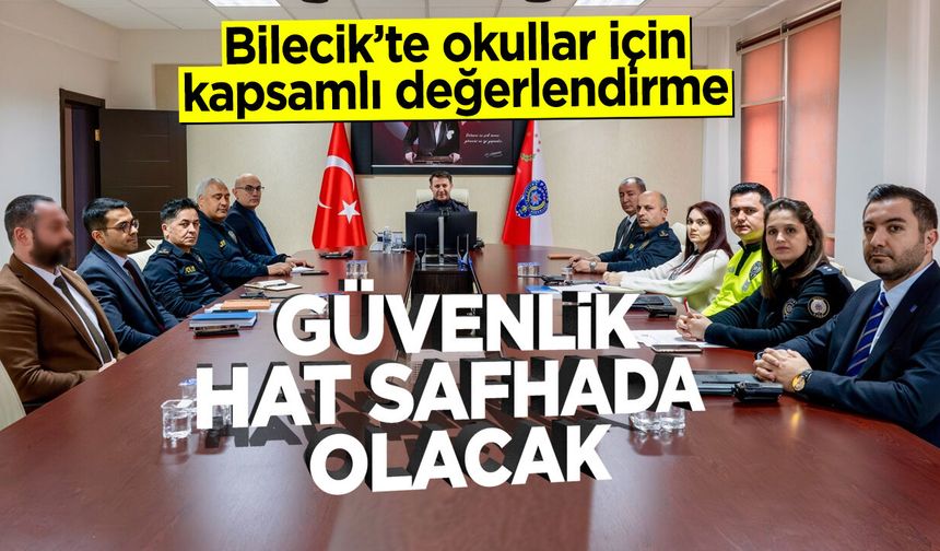 Bilecik'te okullarda kapsamlı değerlendirme