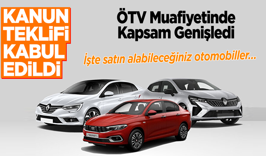 ÖTV Muafiyetinde Kapsam Genişledi: İşte satın alabileceğiniz otomobiller