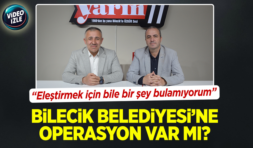 Bilecik Belediyesi'ne operasyon var mı?