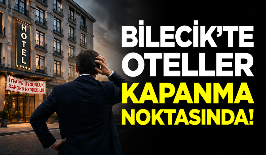 Bilecik'te oteller kapanma noktasında