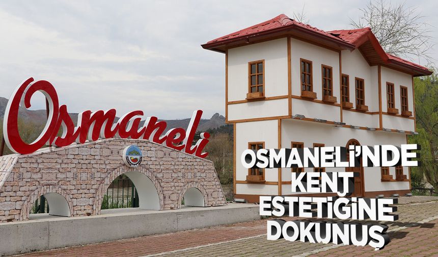 Osmaneli’nde Kent Estetiğine Dokunuş