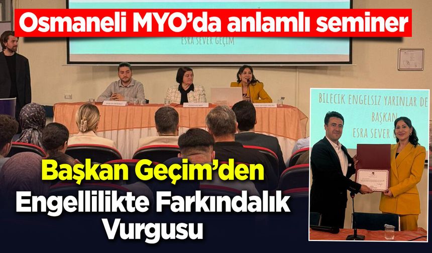 Başkan Geçim’den Engellilikte Farkındalık Vurgusu