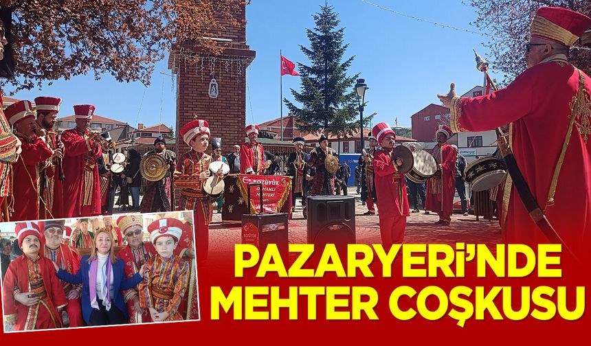 PAZARYERİ’NDE MEHTER COŞKUSU