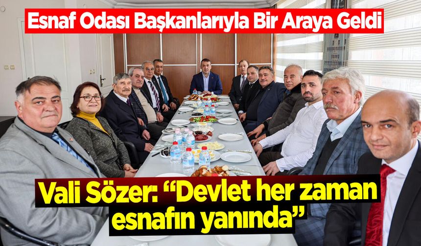 Vali Sözer: ''Devlet her zaman esnafın yanında''