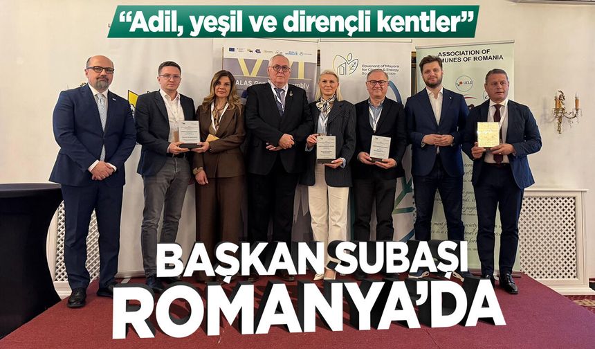 Başkan Subaşı Romanya'da