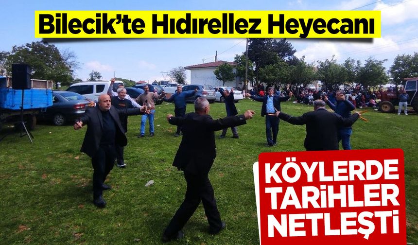 Bilecik’te Hıdırellez Heyecanı: Köylerde Tarihler Netleşti