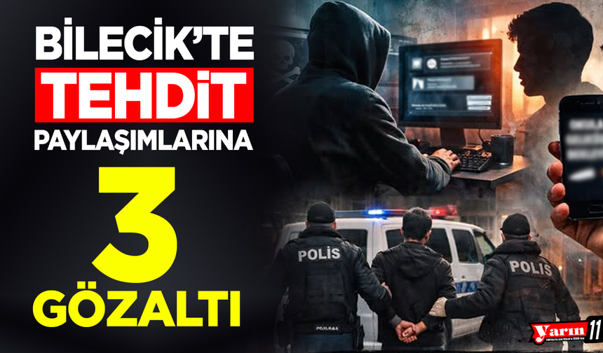 Bilecik'te Tehdit Paylaşımlarına 3 Gözaltı