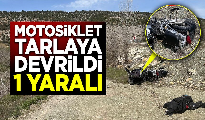 Motosiklet tarlaya devrildi: 1 yaralı