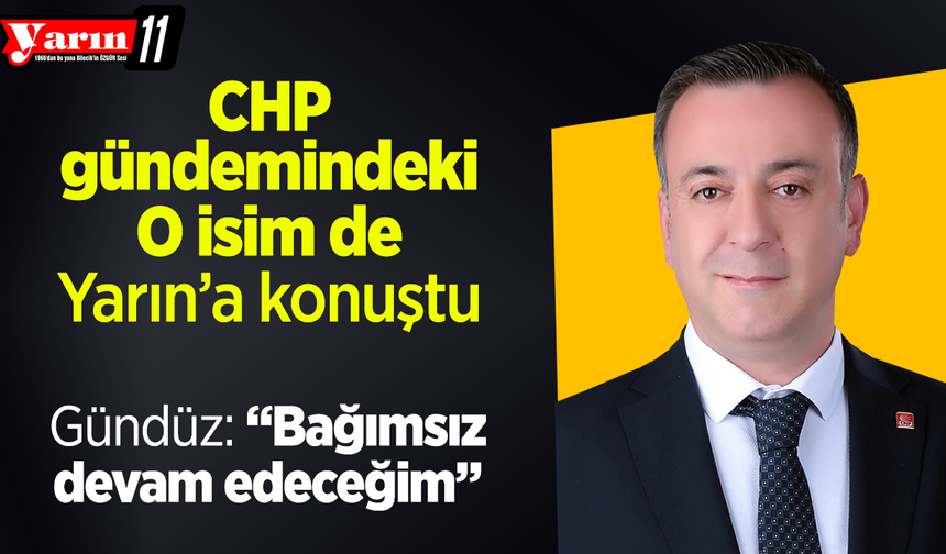 CHP gündemindeki O isim de Yarın'a konuştu