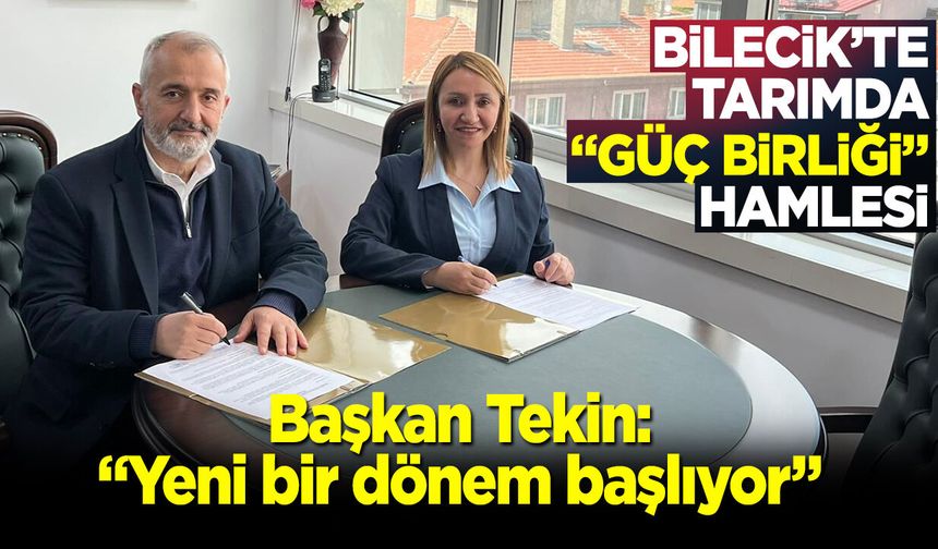 Bilecik’te Tarımda “Güç Birliği” Hamlesi