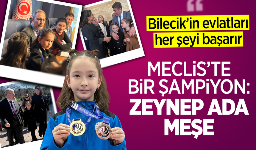 Meclis’te Bir Şampiyon: Zeynep Ada Meşe
