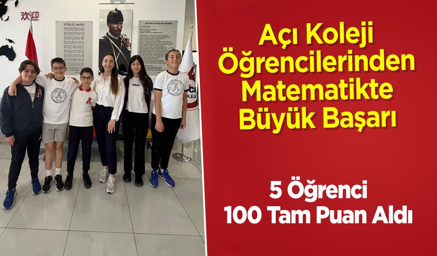 Açı Koleji Öğrencilerinden Matematikte Büyük Başarı