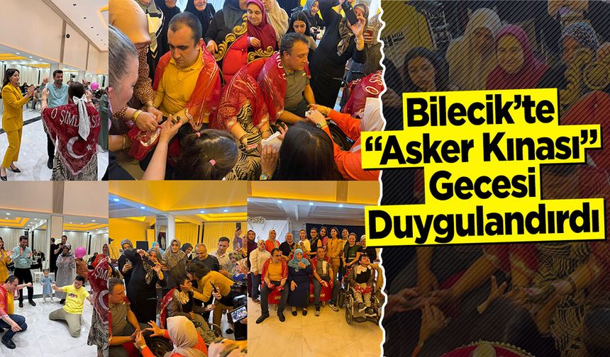 Bilecik’te “Asker Kınası” Gecesi Duygulandırdı