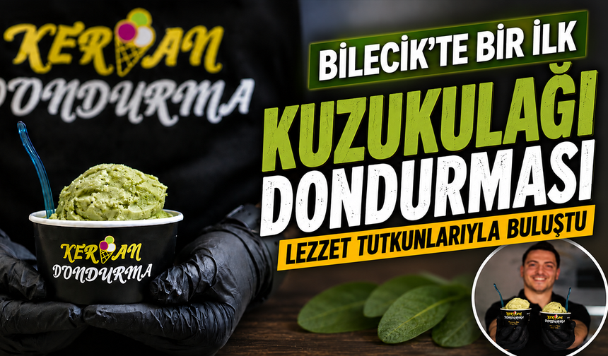Bilecik’te Bir İlk: Kuzukulağı Dondurması Lezzet Tutkunlarıyla Buluştu