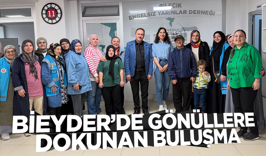 BİEYDER’de Gönüllere Dokunan Buluşma